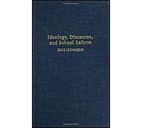 Ideology, Discourse, And School Reform