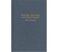 Ideology, Discourse, and School Reform, Critical Studies in Education and Culture Series Zeus Leonardo (Auteur)
