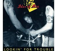 Ides of May - Lookin' for Trouble