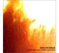 Ides of Space - There Are No New Clouds