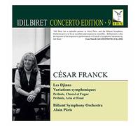 Idil Biret Concerto Édition Vol 9 César Franck