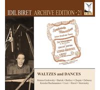 Idil Biret Archive Édition, Vol. 21: Waltzes and Dances