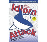 Idiom Attack Vol. 1 - English Idioms & Phrases For Everyday Living (French Edition)