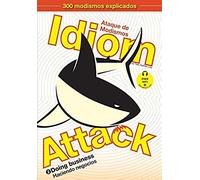 Idiom Attack Vol. 2 - English Idioms & Phrases For Doing Business (Spanish Edition)