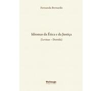 Idiomas da Ética e da Justiça (Levinas -Derrida)