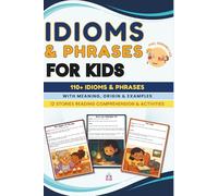 Idioms & Phrases for Kids: Book of idioms with Meanings, Origins, Mini Stories and exercises