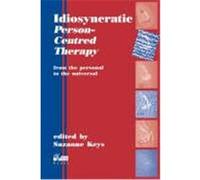 Idiosyncratic Person-Centred Therapy Keys, Suzanne (Auteur)