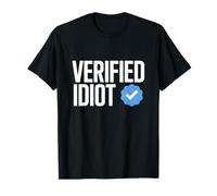 Idiot Funny Social Media Checkmark Sarcastique T-Shirt
