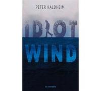 Idiot Wind Peter Kaldheim (Auteur), Séverine Weiss (Traduction)