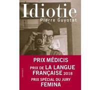 Idiotie Pierre Guyotat (Auteur)
