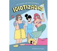 Idiotizadas [Livre en VO] Moderna De Pueblo (Auteur)