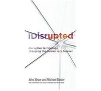 iDisrupted by John Straw Michael Baxter, John Straw (Auteur)