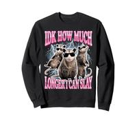 IDK How Much Longer I Can Slay Sweatshirt