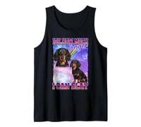 IDK How Much Longer Slay Black Long Haired Dachshund Lover Débardeur