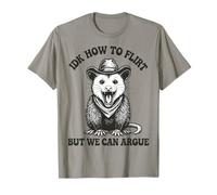 IDK How To Flirt But We Can Argue T-Shirt