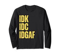 IDK. IDC. IDGAF. Je m'en Fous, Je ne Sais Pas, Sarcastique et drôle Manche Longue