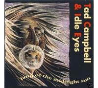 Idle Eyes & Tad Campbell - Land Of The Midnight Sun - Best Of