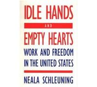 Idle Hands and Empty Hearts Neala Schleuning (Auteur)