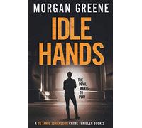 Idle Hands: The Twisting Third Instalment In The DS Jamie Johansson Series