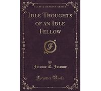 Idle Thoughts Of An Idle Fello
