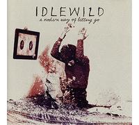 Idlewild - A Modern Way of Letting Go [Import]