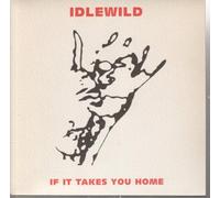 Idlewild - If It Takes You Home [Vinyl Single]