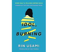 Idol, Burning
