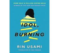Idol, Burning Rin Usami (Auteur), Asa Yoneda (Traduction)