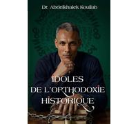 Idoles de l'orthodoxie historique
