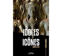 Idoles et icônes: Livres I à VII