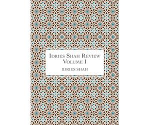 Idries Shah Review: Volume I