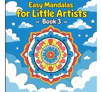 ids Mandala Coloring Book 3 30 More Fun & Easy Mandalas for Children Ages 3-12: Creative and Relaxing Activity Book for Boys & Girls