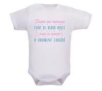 IDYLEA Body bébé drôle Toutes les mamans font de beaux bébés, mais la mienne a vraiment exagéré - 100% coton Oeko-Tex - Cadeau naissance original