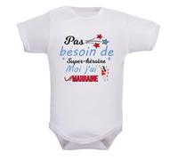 IDYLEA Body bébé humour - Pas besoin de super-héroïne, moi j’ai (au choix : marraine, maman, tatie...) - Coton blanc Oeko-Tex - Cadeau original naissance