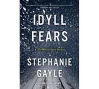 Idyll Fears: A Thomas Lynch Novel - [Livre en VO] Stephanie Gayle (Auteur)