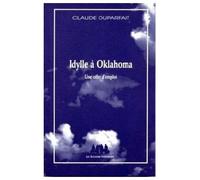Idylle à Oklahoma - une offre d'emploi - Claude Duparfait - Solitaires Intempestifs - Livre