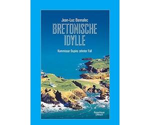 Idylle Bretonne. Jean-Luc Bannalec. Le Dixième Cas Du Commissaire Dupin.