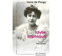 Idylle saphique Liane Pougy (Auteur), Jean Chalon (Préface)