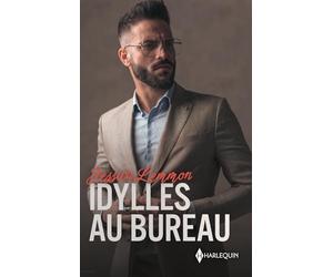 Idylles au bureau: Un baiser interdit - Éprise de son patron - Seconde chance pour leur amour