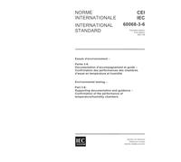 IEC 60068-3-6 Ed. 1.0 b:2001, Environmental testing - Part 3-6: Supporting documentation and guidance - Confirmation of the performance of temperature/humidity chambers