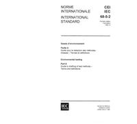 IEC 60068-5-2 Ed. 1.0 b:1991, Environmental testing. Part 5: Guide to drafting of test methods - Terms and definitions