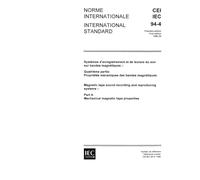 IEC 60094-4 Ed. 1.0 b:1986, Magnetic tape sound recording and reproducing systems. Part 4: Mechanical magnetic tape properties