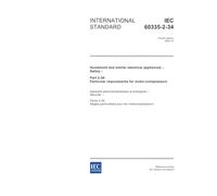 IEC 60335-2-34 Ed. 4.0 en:2002, Household and similar electrical appliances - Safety - Part 2-34: Particular requirements for motor-compressors