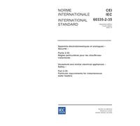 IEC 60335-2-35 Ed. 4.0 b:2005, Household and similar electrical appliances - Safety - Part 2-35: Particular requirements for instantaneous water heaters