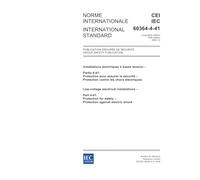 IEC 60364-4-41 Ed. 5.0 b:2005, Low-voltage electrical installations - Part 4-41: Protection for safety - Protection against electric shock