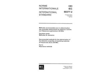 IEC 60377-2 Ed. 1.0 b:1977, Methods for the determination of the dielectric properties of insulating materials at frequencies above 300 MHz. Part 2: Resonance methods
