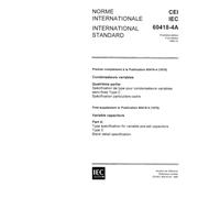 IEC 60418-4A Ed. 1.0 b:1980, Variable capacitors - Part 4: Type specification for variable pre-set capacitors Type C - First supplement: Blank detail specification