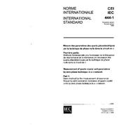 IEC 60444-1 Ed. 2.0 b:1986, Measurement of quartz crystal unit parameters by zero phase technique in a pi-network. Part 1: Basic method for the ... crystal units by zero phase technique in