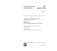 IEC 60512-11-14 Ed. 2.0 en:2003, Connectors for electronic equipment - Tests and measurements - Part 11-14: Climatic tests - Test 11p: Flowing single gas corrosion test