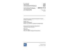 IEC 60512-11-4 Ed. 1.0 b:2002, Connectors for electronic equipment - Tests and measurements - Part 11-4: Climatic tests - Test 11d: Rapid change of temperature